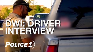 DWI investigations: How officers can capitalize on the driver interview to gather evidence