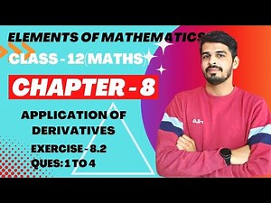 Elements of Mathematics Class 12 Chapter 8 Application of Derivatives Ex. - 8.2 Q 1 to 4