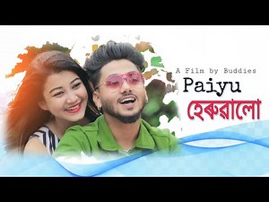 Paiyu Heruwalu - পাইও হেৰুৱালো | Assamese Short Film Heart Touching Love Story | Buddies