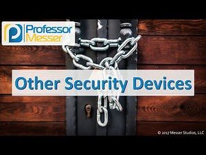 Other Security Devices - CompTIA Security+ SY0-501 - 2.1