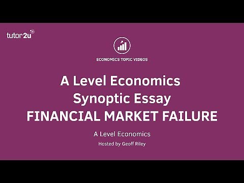 A Level Economics Synoptic Essay Guide: Financial Market Failure
