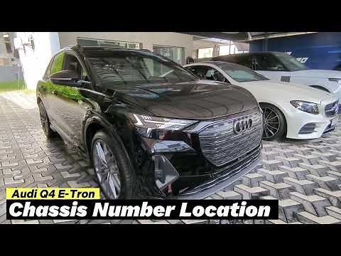 Audi Q4 E-Tron Chassis Number Location| VIN Number
