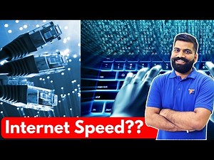 Internet Speeds Explained in Detail | How Fast is your Internet?