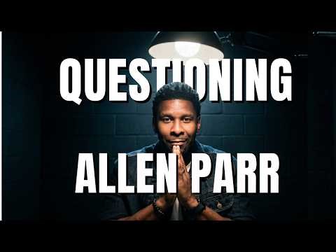 Allen Parr Responds To His Harshest Critics