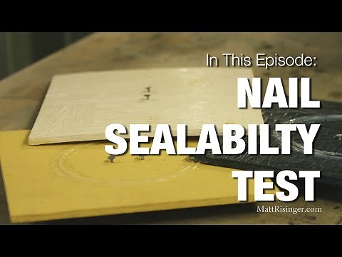 Nail Sealability Test - WIP & WRB's