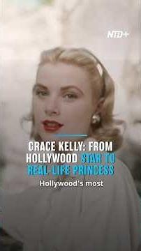Grace Kelly—From Hollywood Star to Real-Life Princess