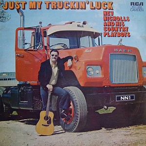Nev Nicholls & His Country Playboys - Just My Truckin' Luck