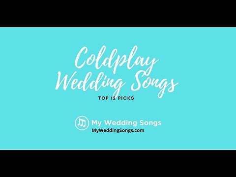 Coldplay Wedding Songs Top 12 Picks