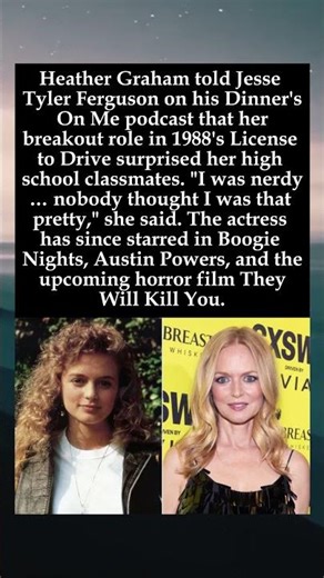 Heather Graham Recalls High School 'Nerdy' Past After 'License to Drive' Role: 'Nobody Thought I...