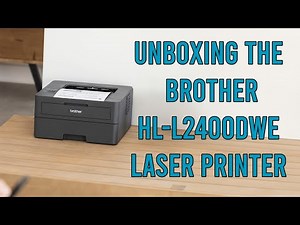 Unboxing The Brother HL-L2400DWE Laser Printer