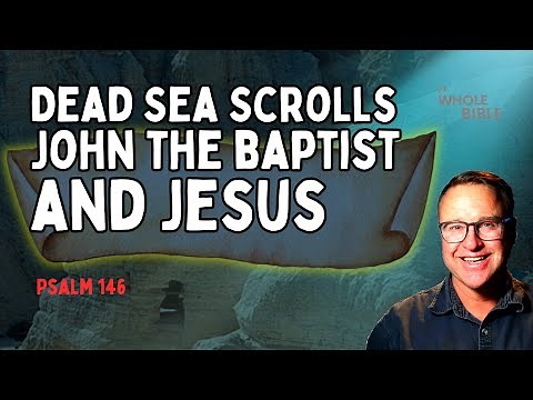 Dead Sea Scrolls & John the Baptist: Discovering the Messiah in Ancient Israel