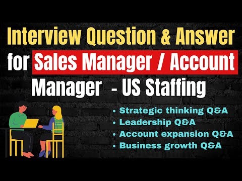 Top Interview Questions & Answers for Sales Manager / Account Manager in US Staffing - (Level - 3)