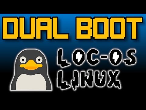 Cómo hacer dual boot con Loc-OS Linux?