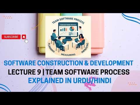 Software Construction Lecture 9 | Team Software Process (TSP) Explained in Urdu/Hindi | CS Circuit