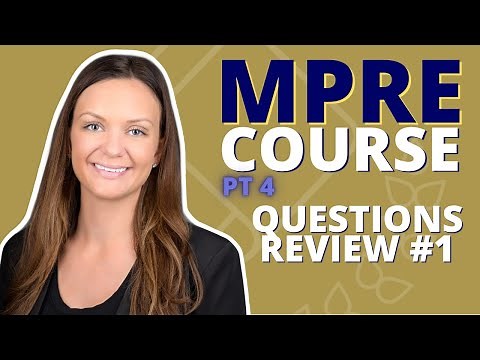 MPRE COURSE PART 4: QUESTIONS REVIEW #1
