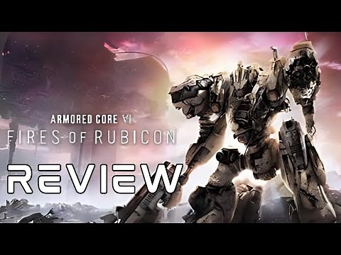 Armored Core 6 Review – Is Fires of Rubicon Worth the Hype?