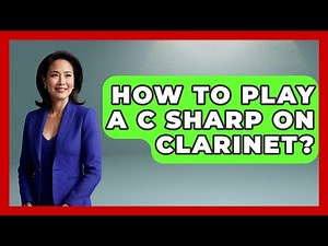 How To Play A C Sharp On Clarinet? - Classical Serenade