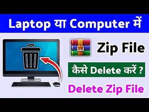 Laptop Ya Computer Me Zip File Kaise Delete Kare | How To Delete Zip File in Laptop