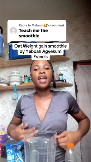 Replying to @Melanin🥰 oat smoothie is the best way to gain weight naturally 🥰🥰thank you Yeboah Agyekum