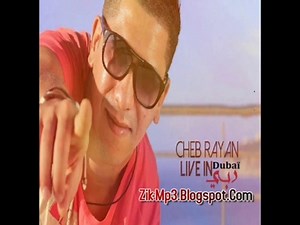 Cheb Rayan - Live In Dubaï Zik-Mp3