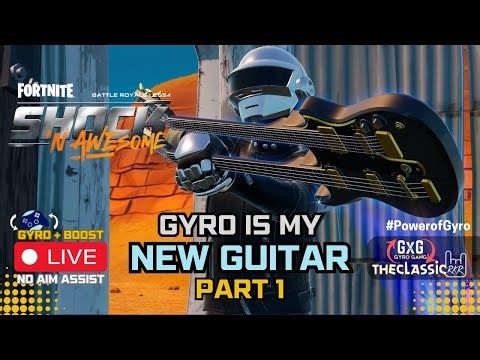 GYRO is my New Guitar - Part 1 - Fortnite Ranked Reload to UNREAL
