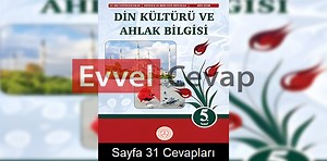 5. Sınıf Din Kültürü Ders Kitabı Cevapları Meb Yayınları Sayfa 31 - Evvel Cevap