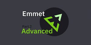 Emmet Part 2 - Advanced