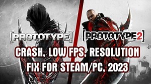 How to Fix Prototype & Protoype 2 Crash, Low FPS & Resolution on Steam [Windows 10/11, EASY FIX 2023...