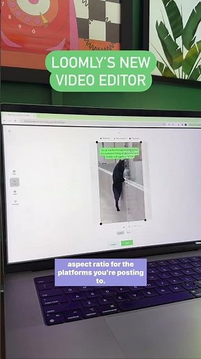 How to edit your photos and videos within Loomly