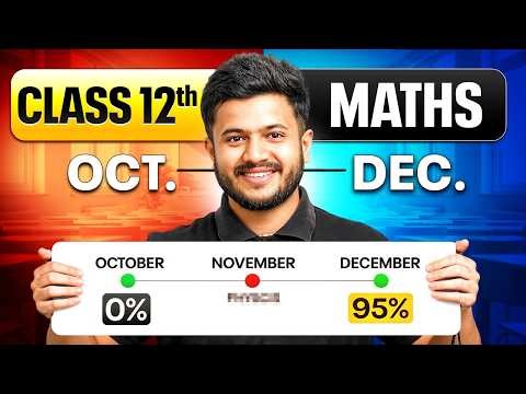 Class 12 Maths: 0% to 95% in Just 90 Days 🔥 | October to December Strategy | Deepak Sir