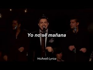 Luis Enrique - Yo No Sé Mañana | Lyrics/Letra