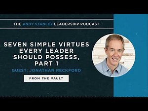 The Virtues of a Leader, Part 1-From the Vault