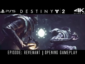 Destiny 2 | Episode: Revenant | Opening Gameplay