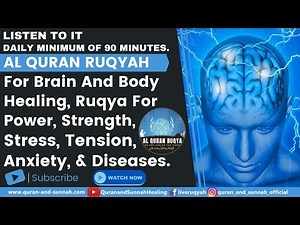 8 Hours Ruqyah For Brain And Body Healing | Power, Strength, Stress, Tension, Sleep, and Anxiety.