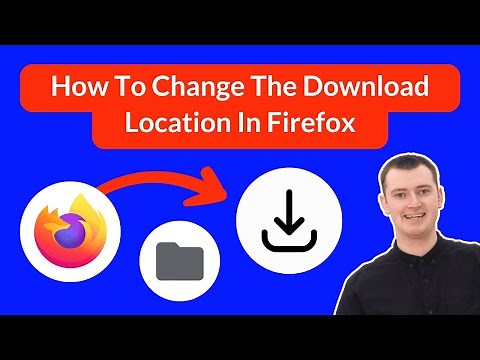How To Change The Download Location In Firefox