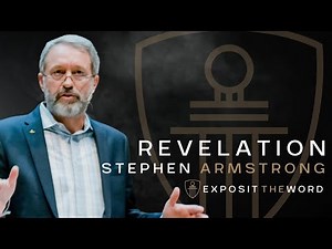 Revelation 12:1-17 | A Study Of End Times - Stephen Armstrong