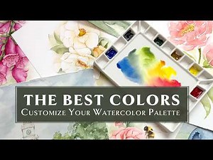 The BEST Watercolor Paints & How to Customize Your Palette Like A PRO