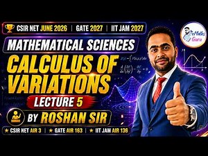 CSIR NET JUN 2026 | MATHEMATICAL SCIENCES | CALCULUS OF VARIATIONS | LEC 5