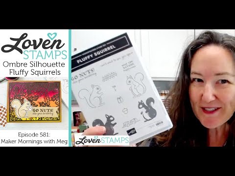 Ep 581: Ombre Sunsets in Fall Colors with Fluffy Squirrel + Stampin’ Up!®'s Amber Autumn Silhouette