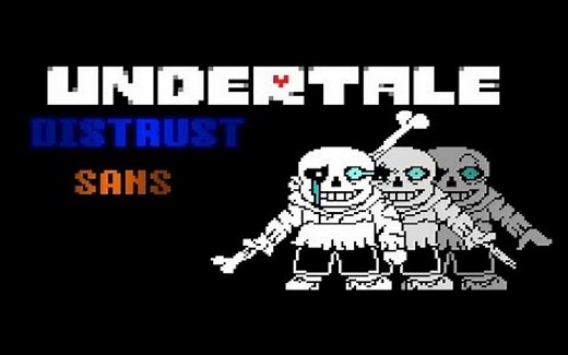 「搬运」【Distrust/Underswap】全然不信的Sans
