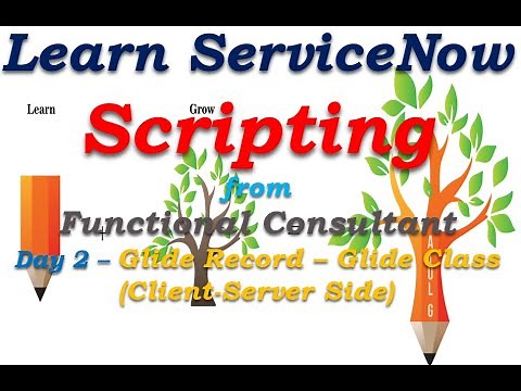 Day2| ServiceNow Scripting-Glide Record-Glide Class (Client-Server)|Learn From Functional Consultant
