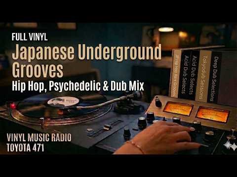 FULL VINYL - Japanese Underground Grooves - Hip Hop, Psychedelic & Dub Mix