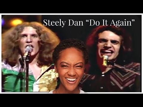 FIRST TIME REACTING TO | Steely Dan "Do It Again"
