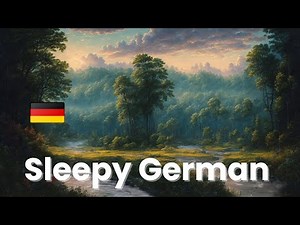 Sleepy German Listening Practice