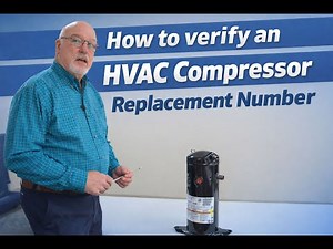 How to verify an HVAC Compressor Replacement Number.