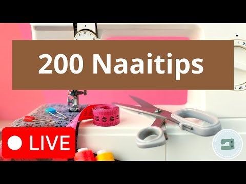 200 Naaipro Tips in een Loop | 24/7 Naaien & Leren