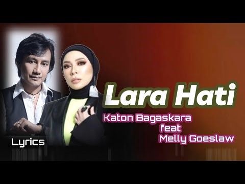 Lara Hati - Katon Bagaskara/Melly Goeslaw (Lyrics)