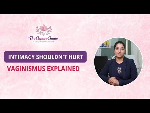 Intimacy Shouldn’t Hurt | Vaginismus Explained by a Gynaecologist