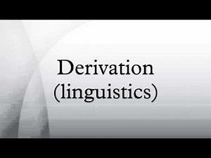 Derivation (linguistics)