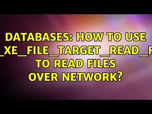 Databases: How to use fn_xe_file_target_read_file to read files over network?